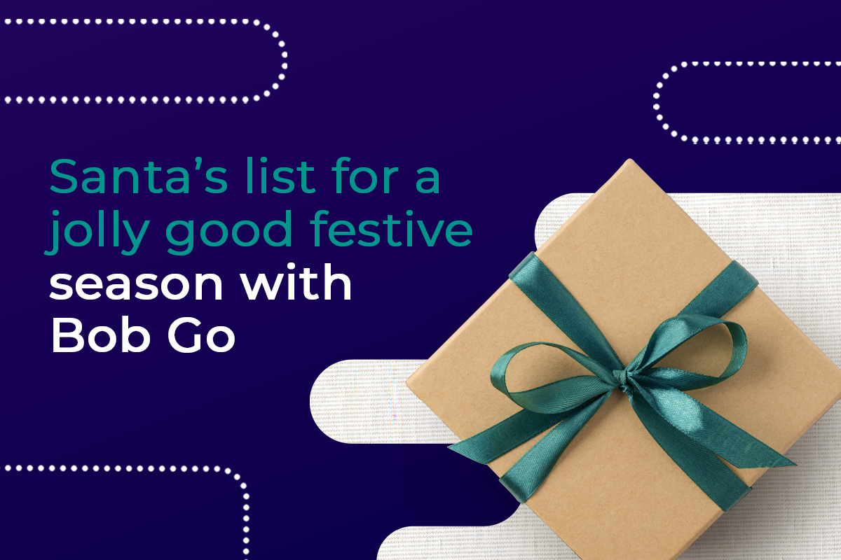 Santa’s List for a Jolly Good Festive Season with Bob Go